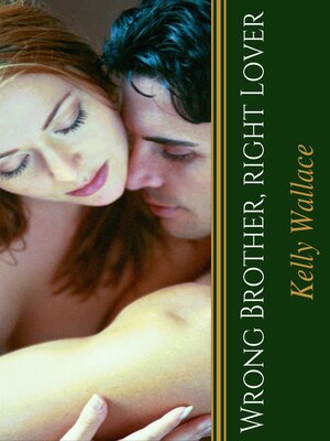 cover image of Wrong Brother Right Lover--Bad Boys Gone Good Series (Story #2)